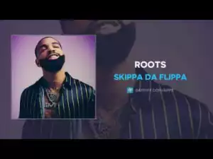 Skippa Da Flippa - Roots